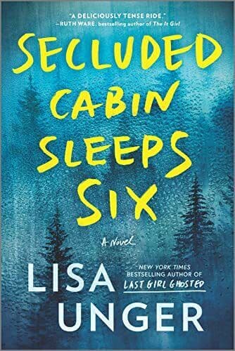Secluded Cabin Sleeps Six: A Novel of T…, Unger, Lisa Paperback Book Pre-Owned English