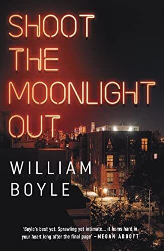 Shoot the Moonlight Out, William Boyle Paperback Book Pre-Owned English