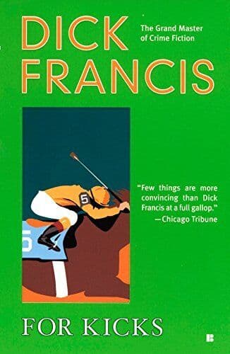 For Kicks (Dick Francis Novel), Francis, Dick Paperback Book Pre-Owned English