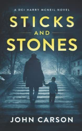 STICKS AND STONES: 2 (A DCI Harry McNe…, Carson, John Paperback Book Pre-Owned English