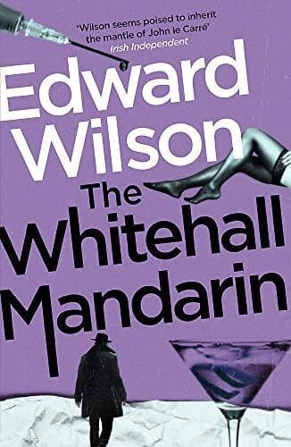 The Whitehall Mandarin: A gripping C…, Wilson, Edward Paperback Book Pre-Owned English