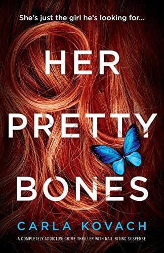 Her Pretty Bones: A completely addictive crime thriller with… by Kovach, Carla Paperback Book Pre-Owned English