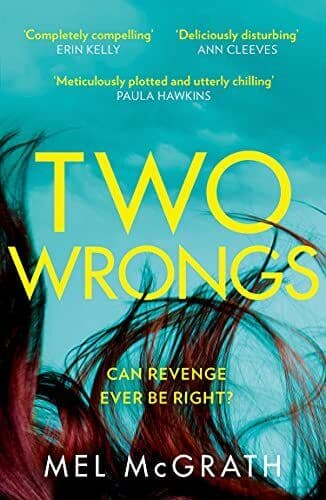 Two Wrongs: the dark and shocking new crime thriller from the… by McGrath, Mel Paperback Book Pre-Owned English
