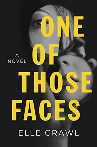 One of Those Faces: A Novel, Grawl, Elle Paperback Book Pre-Owned English