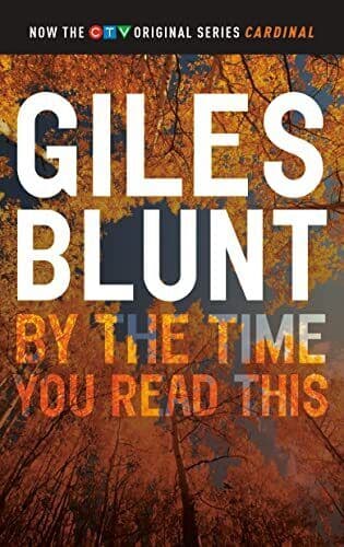 By the Time You Read This (John Cardinal Crime) by Blunt, Giles Paperback Book Pre-Owned English