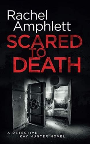 Scared to Death (Detective Kay Hunter crime thriller seri… by Amphlett, Rachel Paperback Book Pre-Owned English