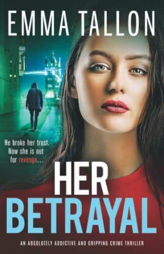 Her Betrayal: An absolutely addictive and gripping crime thri… by Tallon, Emma Paperback Book Pre-Owned English