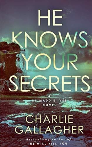 HE KNOWS YOUR SECRETS (Detective Maddie Ives) by GALLAGHER, CHARLIE  Paperback Book Pre-Owned English