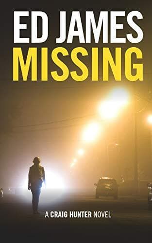 Missing (Craig Hunter Police Thrillers), James, Ed Paperback Book Pre-Owned English