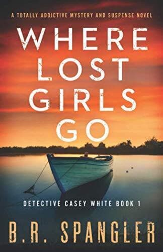 Where Lost Girls Go: A totally addictive mystery and suspen… by Spangler, B.R. Paperback Book Pre-Owned English