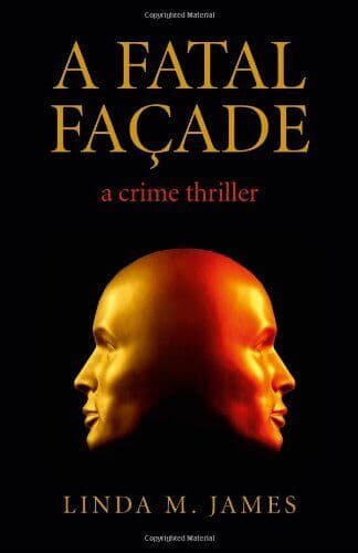 A Fatal Façade: a crime thriller by Linda M. James Paperback Book Pre-Owned English