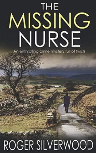 THE MISSING NURSE an enthralling crime mystery full of t… by SILVERWOOD, ROGER Paperback Book Pre-Owned English