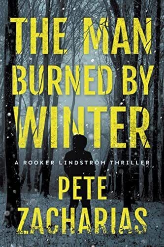 The Man Burned by Winter: 1 (Rooker…, Zacharias, Pete Paperback Book Pre-Owned English