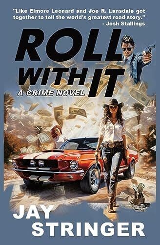 Roll With It: A Crime Novel, Stringer, Jay Paperback Book Pre-Owned English