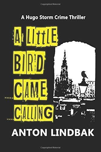 A Little Bird Came Calling: A Hugo Storm Crime Thriller (Hu… by Lindbak, Anton Paperback Book Pre-Owned English