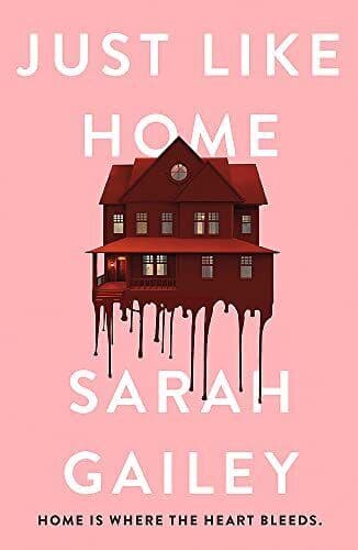 Just Like Home: A must-read, dark thr…, Gailey, Sarah Paperback Book Pre-Owned English