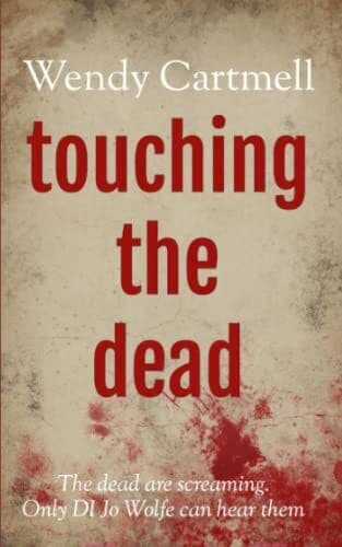 Touching the Dead (DI Jo Wolfe police psychic suspense thr… by Cartmell, Wendy Paperback Book Pre-Owned English