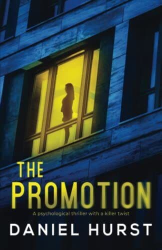 The Promotion: A psychological thrill…, Hurst, Daniel Paperback Book Pre-Owned English