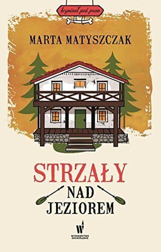Strzaly nad jeziorem (KRYMINA? POD …, Matyszczak, Mar Paperback Book Pre-Owned English