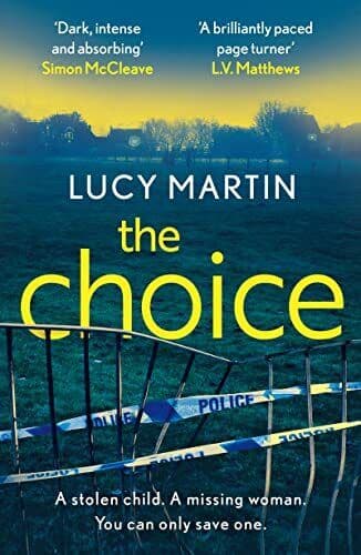 The Choice: A stolen child. A missing …, Martin, Lucy Paperback Book Pre-Owned English