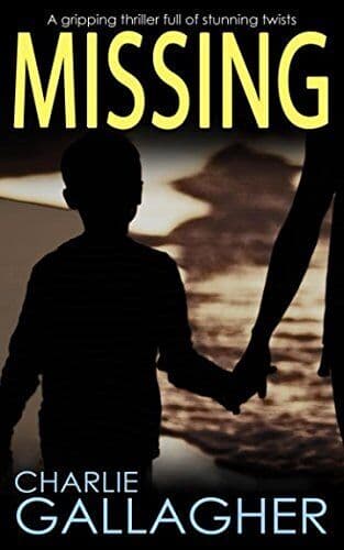 MISSING a gripping thriller full of stunning twists by GALLAGHER, CHARLIE Paperback Book Pre-Owned English