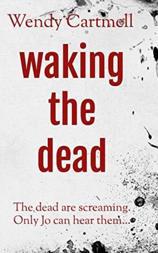 Waking the Dead (A DI Jo Wolfe supe…, Cartmell, Wendy Paperback Book Pre-Owned English