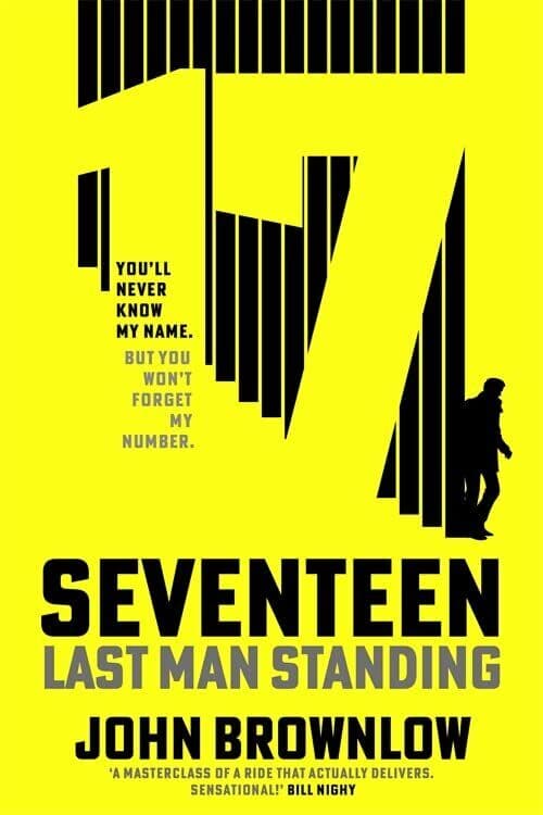 Seventeen: Last Man Standing. The mo…, Brownlow, John Paperback Book Pre-Owned English