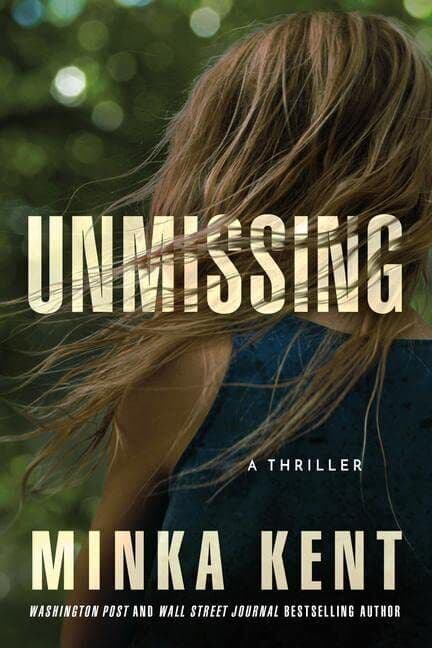 Unmissing: A Thriller, Kent, Minka Paperback Book Pre-Owned English