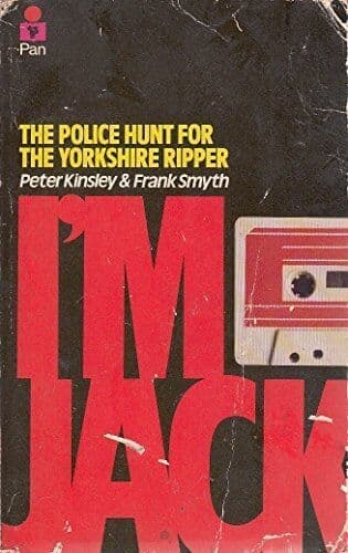 I’m Jack: The police hunt for the Yorkshire Ripper by Kinsley, Peter & Smyth, Fr Paperback Book Pre-Owned English