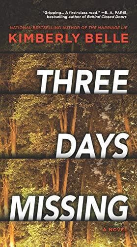 Three Days Missing: A Novel of Psychological Suspense by Belle, Kimberly Paperback Book Pre-Owned English