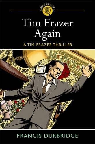 Tim Frazer Again: A Tim Frazer Thriller (Crime Classics) by Francis Durbridge Paperback Book Pre-Owned English