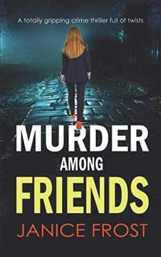 MURDER AMONG FRIENDS a totally grippi…, FROST, JANICE Paperback Book Pre-Owned English