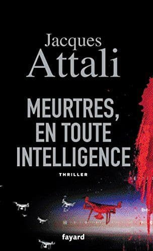 Meurtres, en toute intelligence, Attali, Jacques Paperback Book Pre-Owned English