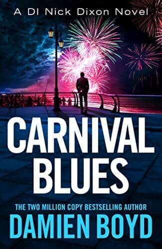 Carnival Blues: 12 (DI Nick Dixon Crime), Boyd, Damien Paperback Book Pre-Owned English