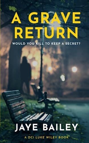 A Grave Return: An Addictive British C…, Bailey, Jaye Paperback Book Pre-Owned English