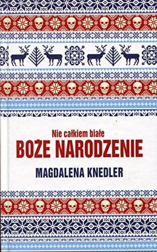 Nie calkiem biale Boze Narodzenie, Knedler, Magdalena Paperback Book Pre-Owned English