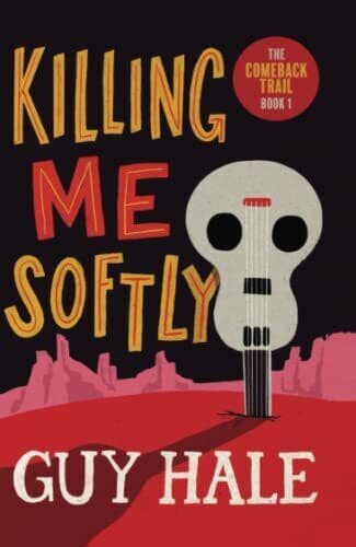 Killing Me Softly: The Comeback Trail 1, Hale, Guy Paperback Book Pre-Owned English