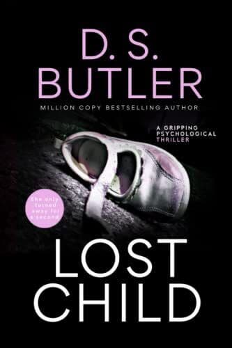 Lost Child: A Gripping Psychological Thriller by Butler, D S Fast Paperback Book Pre-Owned English