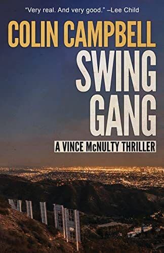 Swing Gang: 4 (Vince McNulty Thriller), Campbell, Colin Paperback Book Pre-Owned English