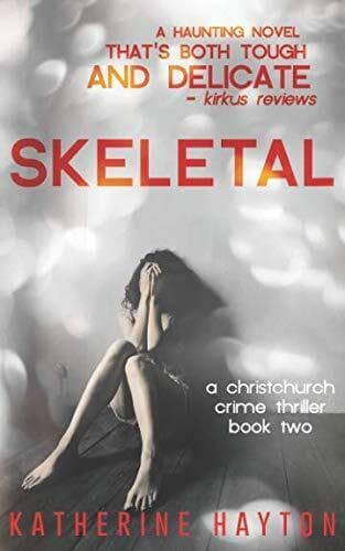 Skeletal (A Christchurch Crime Thriller) by Hayton, Katherine Paperback Book Pre-Owned English