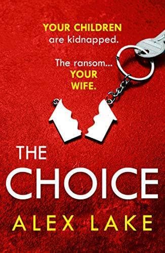 The Choice: The unputdownable new psychological crime thriller … by Lake, Alex Paperback Book Pre-Owned English