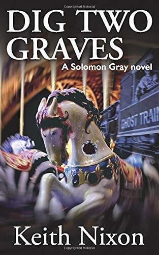 Dig Two Graves: A Gripping Crime Thril…, Nixon, Keith Paperback Book Pre-Owned English