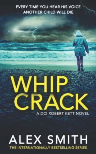 Whip Crack: An Edge Of Your Seat British Crime Thriller (DCI K… by Smith, Alex Paperback Book Pre-Owned English