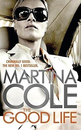 The Good Life: A powerful crime thriller about a deadly love… by Cole, Martina Paperback Book Pre-Owned English