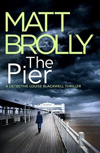The Pier: 5 (Detective Louise Blackwell), Brolly, Matt Paperback Book Pre-Owned English