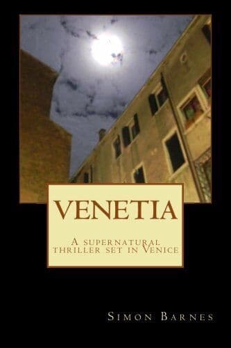 Venetia A Supernatural thriller set in Venice by Barnes, Simon M Paperback Book Pre-Owned English