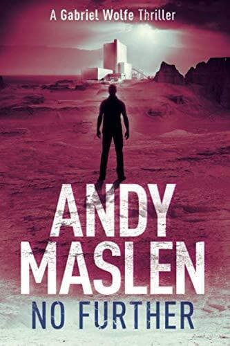 No Further: A Gabriel Wolfe Thriller (The Gabriel Wolfe Thril… by Maslen, Andy Paperback Book Pre-Owned English