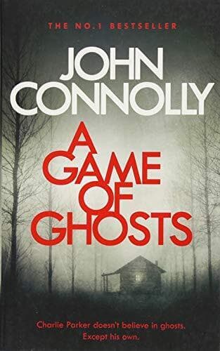 A Game of Ghosts: A Charlie Parker Thriller: 15. From the N… by Connolly, John Paperback Book Pre-Owned English