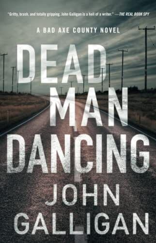 Dead Man Dancing: A Bad Axe County N…, Galligan, John Paperback Book Pre-Owned English