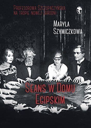 Seans w Domu Egipskim, Szymiczkowa, Maryla Paperback Book Pre-Owned English